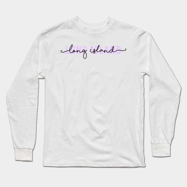 Long Island Long Sleeve T-Shirt by emilystp23